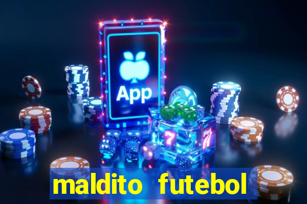 maldito futebol clube dublado download